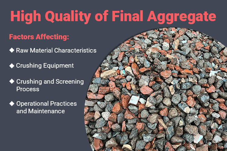 What Can Affect the Quality of the Final Aggregate?